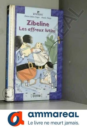 Image du vendeur pour ZIBELINE. Les affreux lutins mis en vente par Ammareal