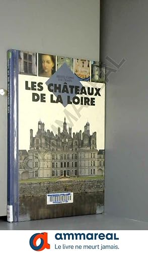 Seller image for Les chteaux de la Loire for sale by Ammareal