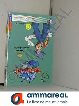 Seller image for Beyblade, tome 3 : Tournoi  Hong-Kong for sale by Ammareal
