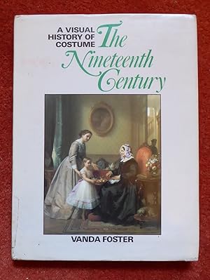 Seller image for The Nineteenth Century (A Visual History of Costume) for sale by Cadeby Books