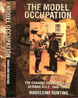 Seller image for The Model Occupation : the Channel Islands under German Rule, 1940-1945 for sale by Pendleburys - the bookshop in the hills