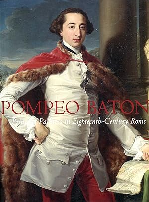 Seller image for Pompeo Batoni - Prince of Painters in Eighteenth- Century Rome for sale by Pendleburys - the bookshop in the hills