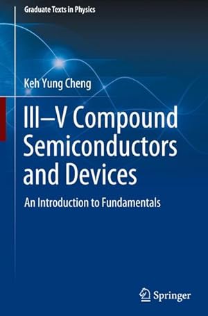 Bild des Verkufers fr IIIV Compound Semiconductors and Devices : An Introduction to Fundamentals zum Verkauf von AHA-BUCH GmbH