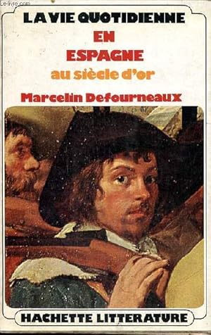 Seller image for La vie quotidienne en Espagne au sicle d'or for sale by Le-Livre