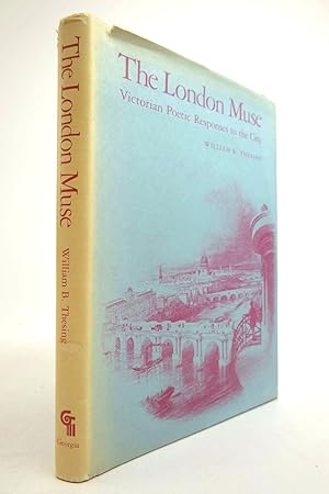 Seller image for THE LONDON MUSE VICTORIAN POETIC RESPONSES TO THE CITY for sale by Stella & Rose's Books, PBFA