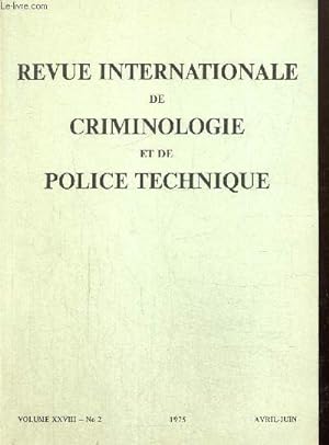 Bild des Verkufers fr Revue Internationale de Criminologie et de Police technique, volume XXVIII, n2 (avril-juin 1975) zum Verkauf von Le-Livre