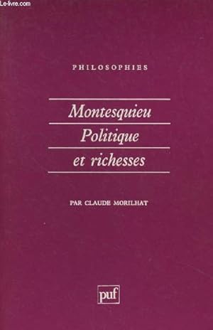 Bild des Verkufers fr Montesquieu politique et richesses - "Philosophies" n67 zum Verkauf von Le-Livre