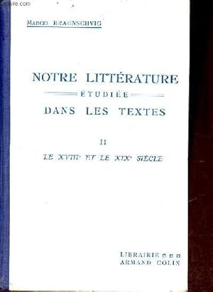 Seller image for Notre littrature tudie dans les textes - Tome 2 : Le XVIIIe et le XIXe sicle jusqu'en 1850 - 8e dition revue et complte. for sale by Le-Livre