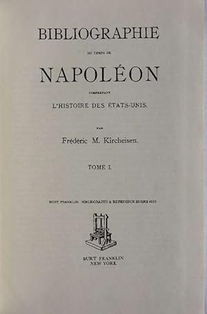 Bibliographie du temps de Napoleon. Comprenant L'historire des états-unis. 2 Teile in 1 Band. Rep...