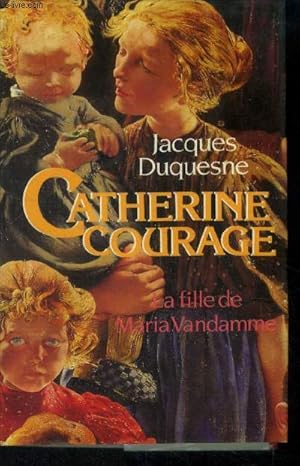 Imagen del vendedor de Catherine courage a la venta por Le-Livre