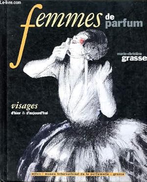 Image du vendeur pour Femmes de parfum Visages d'hier et d'aujourd'hui mis en vente par Le-Livre