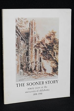 Bild des Verkufers fr The Sooner Story; Ninety Years at the University of Oklahoma 1890-1980 zum Verkauf von Books by White/Walnut Valley Books