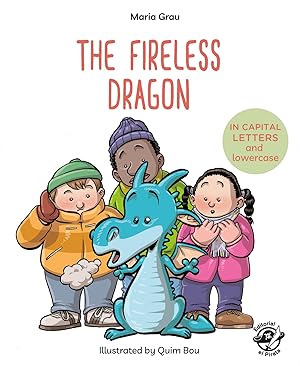 The Fireless Dragon English Children's Books - Learn to Read in CAPITAL Letters and Lowercase : Stor