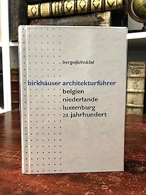 Birkhäuser Architekturführer Belgien, Niederlande, Luxemburg.