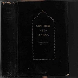 Image du vendeur pour Mogreb-el-Acksa -- A Journey in Morocco mis en vente par Walden Books