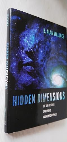 Hidden Dimensions: The Unification of Physics and Consciousness (Columbia Series in Science and R...