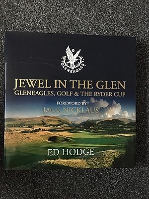 Seller image for Gleneagles : Jewel in the Glen Golf & the Ryder Cup for sale by B and A books