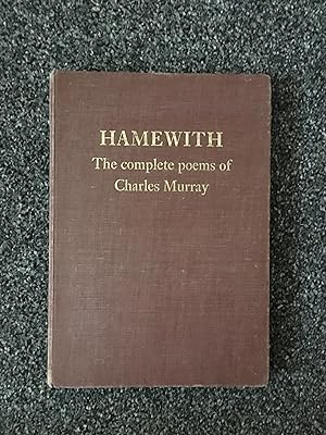 Seller image for Hamewith : The Complete Poems of Charles Murray for sale by B and A books