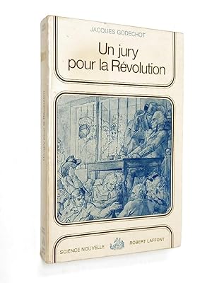 Image du vendeur pour Un Jury pour la Rvolution / Jacques Godechot,. mis en vente par Librairie Douin