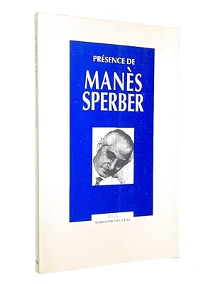 Seller image for Prsence de Mans Sperber : hommages et tmoignages en Sorbonne / runis par Anne-Marie Corbin-Schuffels et ric Leroy Du Cardonnoy ; sous la dir. de Grald Stieg for sale by Librairie Douin