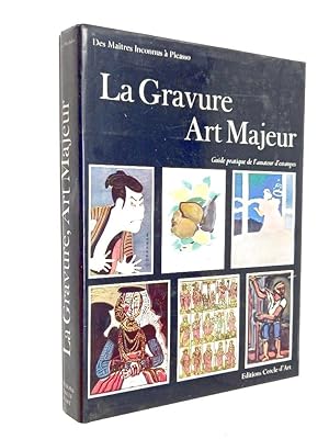 Seller image for La gravure, art majeur : guide pratique de l'amateur d'estampes. Traduit de l'anglais par Jacques Chavy for sale by Librairie Douin