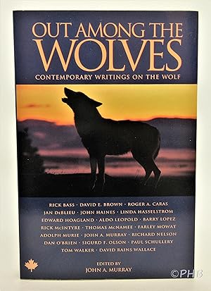 Seller image for Out Among the Wolves : Contemporary Writings on the Wolf for sale by Post Horizon Booksellers