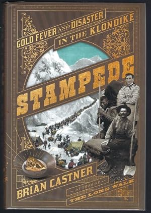 Imagen del vendedor de Stampede: Gold Fever and Disaster in the Klondike a la venta por BJ's Book Barn