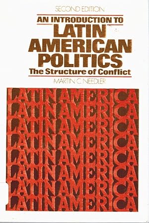 Image du vendeur pour An Introduction to Latin American Politics The Structure of Conflict mis en vente par Z-A LLC
