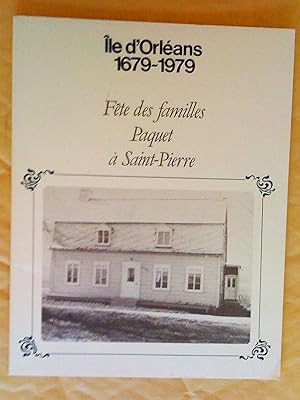 Ìle d'Orléans, 1679-1979. Fête des familles Paquet à Saint-Pierre