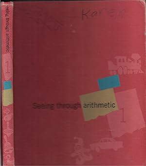 Seller image for Seeing Through Arithmetic 1 The Basic Mathematics Program for sale by Ye Old Bookworm