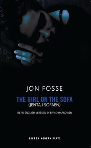 Imagen del vendedor de The Girl on the Sofa (Oberon Modern Playwrights) by Fosse, Jon [Paperback ] a la venta por booksXpress
