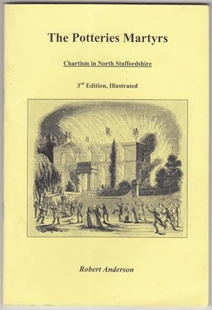 The Potteries Martyrs Chartism in North Staffordshire 3rd Edition