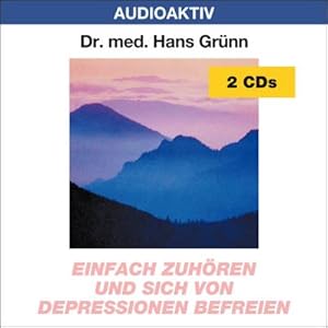 Bild des Verkufers fr Einfach zuh ren und sich von Depressionen befreien. 2 CDs zum Verkauf von AHA-BUCH GmbH
