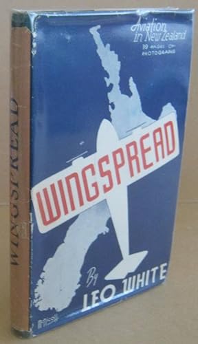 Wingspread The Pioneering of Aviation in New Zealand