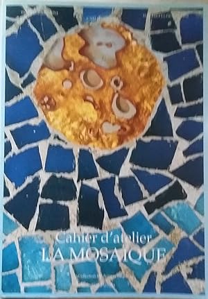 Immagine del venditore per Cahier d'Atelier. La Mosaique venduto da Libro Co. Italia Srl