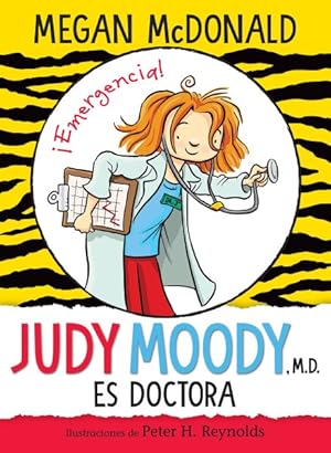 Imagen del vendedor de Judy Moody es doctora/ Judy Moody, M.D., The Doctor Is In! : The Doctor Is In -Language: spanish a la venta por GreatBookPrices