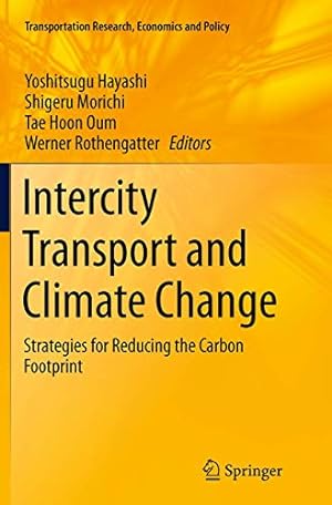 Seller image for Intercity Transport and Climate Change: Strategies for Reducing the Carbon Footprint (Transportation Research, Economics and Policy) [Soft Cover ] for sale by booksXpress