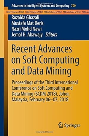 Image du vendeur pour Recent Advances on Soft Computing and Data Mining: Proceedings of the Third International Conference on Soft Computing and Data Mining (SCDM 2018), . in Intelligent Systems and Computing) [Paperback ] mis en vente par booksXpress