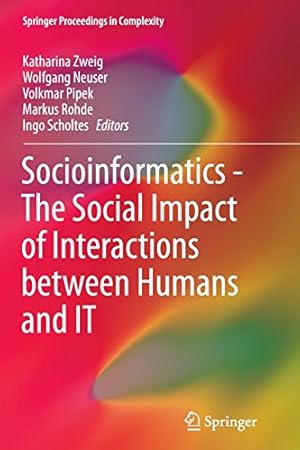 Immagine del venditore per Socioinformatics - The Social Impact of Interactions between Humans and IT (Springer Proceedings in Complexity) [Paperback ] venduto da booksXpress