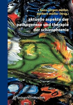 Seller image for Aktuelle Aspekte der Pathogenese und Therapie der Schizophrenie (German Edition) [Paperback ] for sale by booksXpress