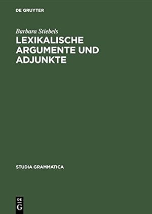 Seller image for Lexikalische Argumente und Adjunkte (Studia Grammatica) (German Edition) by Stiebels, Barbara [Hardcover ] for sale by booksXpress