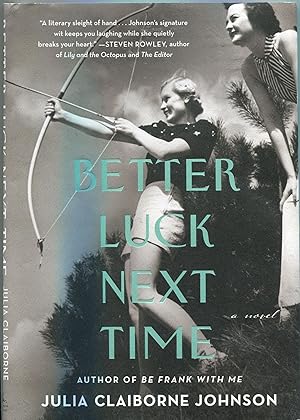 Image du vendeur pour Better Luck Next Time; a novel mis en vente par Waysidebooks