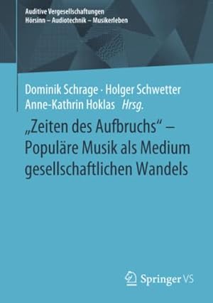 Seller image for "Zeiten des Aufbruchs" - Popul¤re Musik als Medium gesellschaftlichen Wandels (Auditive Vergesellschaftungen H¶rsinn - Audiotechnik - Musikerleben) (German Edition) [Paperback ] for sale by booksXpress