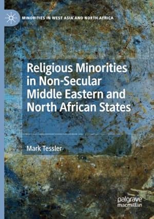 Seller image for Religious Minorities in Non-Secular Middle Eastern and North African States (Minorities in West Asia and North Africa) by Tessler, Mark [Paperback ] for sale by booksXpress