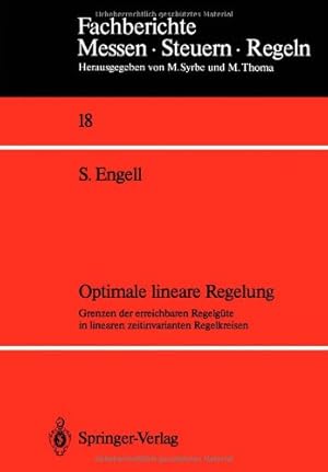 Seller image for Optimale lineare Regelung: Grenzen der erreichbaren Regelgüte in linearen zeitinvarianten Regelkreisen (Fachberichte Messen - Steuern - Regeln) (German Edition) by Engell, Sebastian [Paperback ] for sale by booksXpress