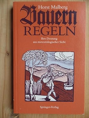 Seller image for Bauern-Regeln : ihre Deutung aus meteorolog. Sicht. for sale by Antiquariat Rohde