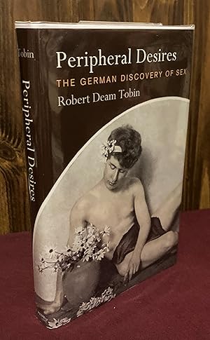 Imagen del vendedor de Peripheral Desires: The German Discovery of Sex (Haney Foundation Series) a la venta por Palimpsest Scholarly Books & Services