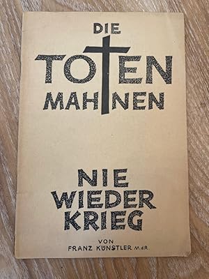 Die toten Mahnen: Nie wieder Krieg. Im Westen nichts Neues.