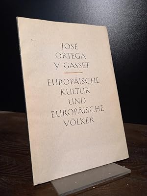 Europäische Kultur und europäische Völker. [Von José Ortega y Gasset]. - Signiertes Exemplar.