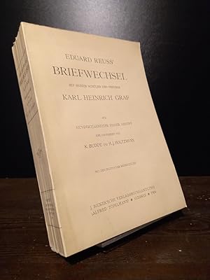 Eduard Reuss' Briefwechsel mit seinem Schüler und Freunde Karl Heinrich Graf zur Hundertjahrfeier...